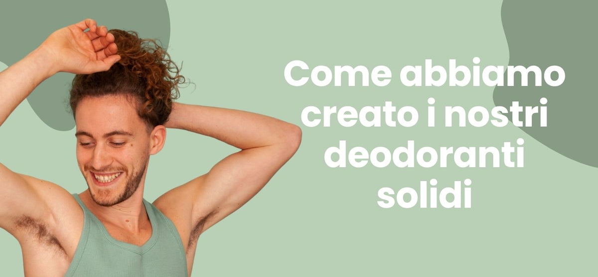 Ragazzo sorridente con le braccia alzate: come abbiamo creato i deodoranti solidi