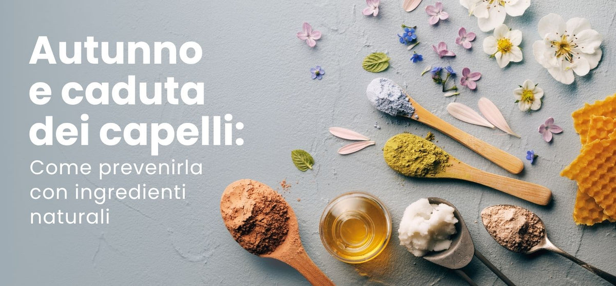 Polveri vegetali e fiori: ingredienti naturali contro la caduta dei capelli in autunno