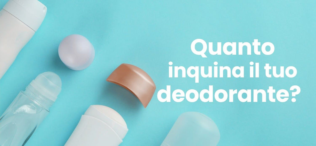 Deodoranti roll-on in plastica: quanto inquina il tuo deodorante